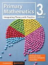 Primary Mathematics Integrating Theory with Practice【電子書籍】 Penelope Serow