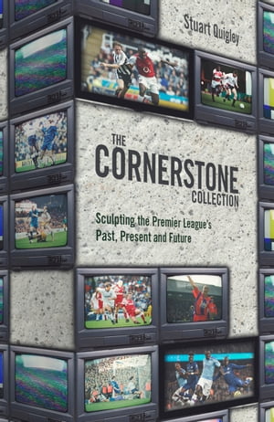 The Cornerstone Collection Sculpting The Premier League's Past, Present and Futu...