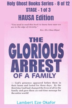 The Glorious Arrest of a Family - HAUSA EDITION