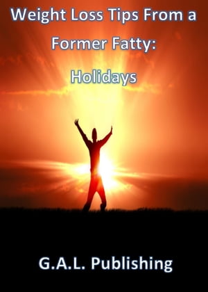 ŷKoboŻҽҥȥ㤨Weight Loss Tips from a Former Fatty Weight Loss Tips From a Former Fatty, #1Żҽҡ[ G.A.L. PUBLISHING ]פβǤʤ149ߤˤʤޤ