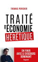 Trait? d'?conomie h?r?tique Pour en finir avec le discours dominant