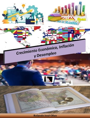 Crecimiento Económico, Inflación y Desempleo