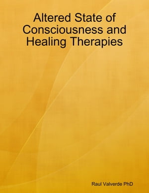 Altered State of Consciousness and Healing Therapies