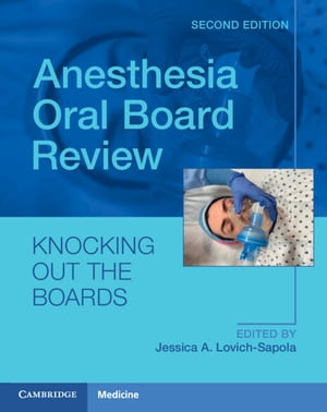 Anesthesia Oral Board Review Knocking Out The Boards