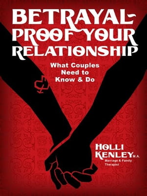 ŷKoboŻҽҥȥ㤨Betrayal-Proof Your Relationship What couples need to know and doŻҽҡ[ Holli Kenley ]פβǤʤ200ߤˤʤޤ
