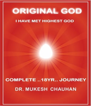 Original God, I have met Highest God