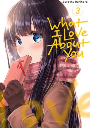 What I Love About You 3Żҽҡ[ Rurihara Zurachi ]