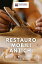 Restauro Mobili Antichi Tecniche per Restaurare il Legno e Vecchi Mobili【電子書籍】[ Testi Crea..