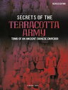 Secrets of the Terracotta Army Tomb of an Ancient Chinese Emperor【電子書籍】[ Michael...