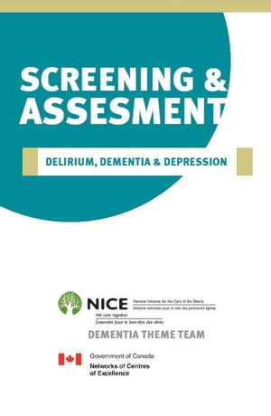 Screening & Assessment Delirium, Dementia & Depression