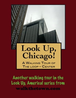 ŷKoboŻҽҥȥ㤨Look Up, Chicago! A Walking Tour of The Loop (CenterŻҽҡ[ Doug Gelbert ]פβǤʤ111ߤˤʤޤ