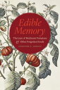 Edible Memory The Lure of Heirloom Tomatoes and 