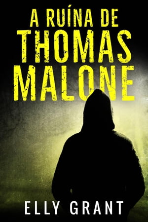 A Ruína de Thomas Malone
