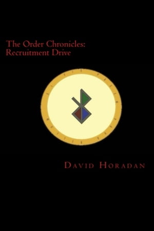 ŷKoboŻҽҥȥ㤨The Order Chronicles: Recruitment DriveŻҽҡ[ David Horadan ]פβǤʤ385ߤˤʤޤ
