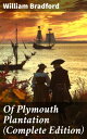 ŷKoboŻҽҥȥ㤨Of Plymouth Plantation (Complete Edition The Authentic History of the Mayflower Voyage, the New World Colony & the Lives of Its First PilgrimsŻҽҡ[ William Bradford ]פβǤʤ300ߤˤʤޤ