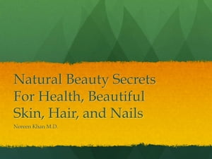 Natural Beauty Secrets for Healthy and Beautiful