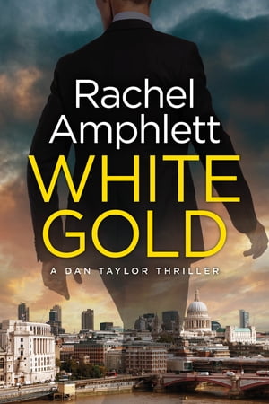 White Gold (Dan Taylor spy thrillers, book 1)