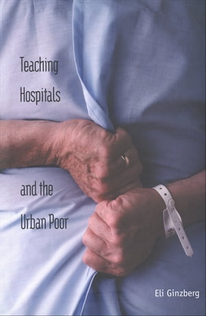 Teaching Hospitals and the Urban Poor