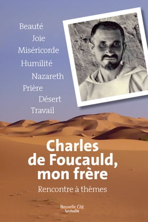 Charles de Foucauld, mon fr?re Rencontres ? th?mesŻҽҡ[ Un groupe de petites s?urs et petits fr?res ]