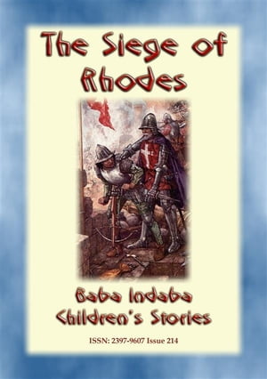 THE SIEGE OF RHODES - A True Story Baba Indaba C