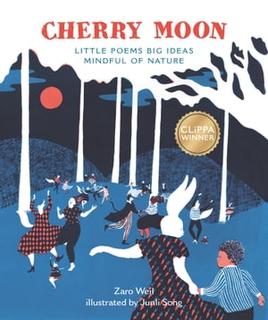 Cherry Moon Little Poems Big Ideas Mindful of Nature【電子書籍】[ Zaro Weil ]