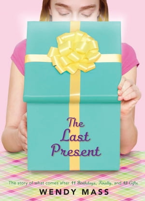 The Last PresentŻҽҡ[ Wendy Mass ]