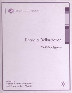 Financial Dollarization: The Policy Agenda