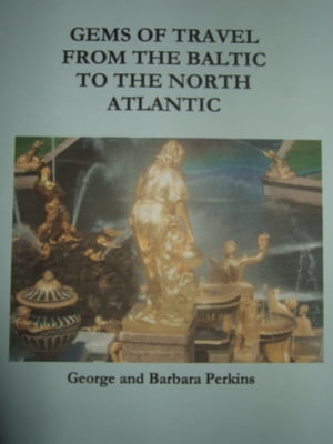 Gems of Travel from the Baltic to the North Atlantic