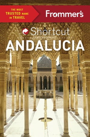 Frommer's Shortcut Andalucia