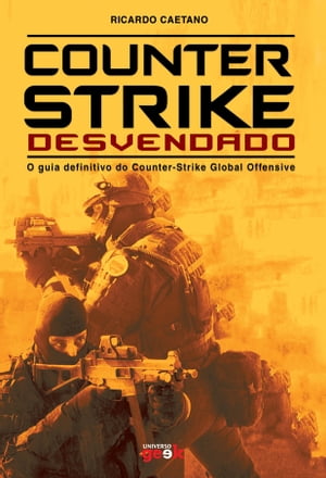 ŷKoboŻҽҥȥ㤨Counter-Strike Desvendado O guia definitivo do Counter-Strike Global OffensiveŻҽҡ[ Ricardo Caetano ]פβǤʤ378ߤˤʤޤ