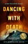 DANCING WITH DEATH