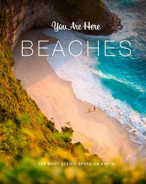ŷKoboŻҽҥȥ㤨You Are Here: Beaches The Most Scenic Spots on EarthŻҽҡۡפβǤʤ1,376ߤˤʤޤ