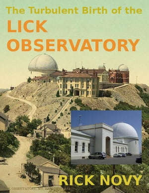 ŷKoboŻҽҥȥ㤨The Turbulent Birth of the Lick ObservatoryŻҽҡ[ Rick Novy ]פβǤʤ174ߤˤʤޤ