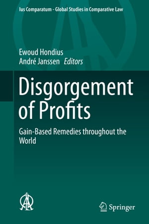 Disgorgement of Profits Gain-Based Remedies throughout the World【電子書籍】