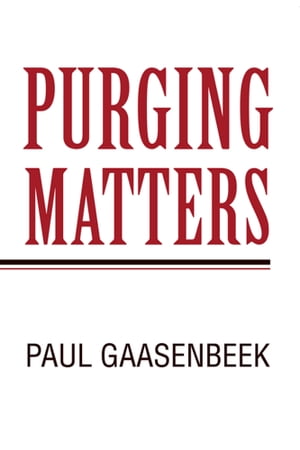 Purging Matters【電子書籍】[ Paul Gaasenbeek ]
