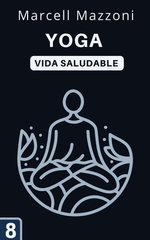 Yoga Colecci?n Vida Saludable, #8【電子書籍