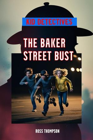 ŷKoboŻҽҥȥ㤨The Baker Street Bust Kid Detectives, #10Żҽҡ[ Ross Thompson ]פβǤʤ200ߤˤʤޤ