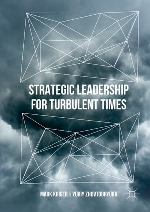 Strategic Leadership for Turbulent Times