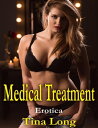 Medical Treatment: Erotica【電子書籍】[ Ti