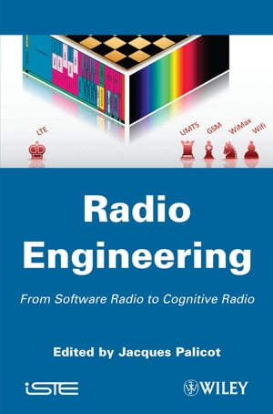 Radio Engineering From Software Radio to Cogniti