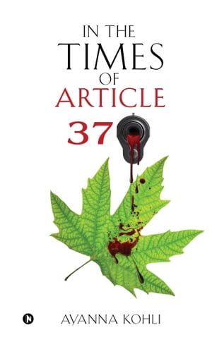 ŷKoboŻҽҥȥ㤨In the Times of Article 370Żҽҡ[ Ayanna Kohli ]פβǤʤ158ߤˤʤޤ