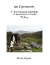 ŷKoboŻҽҥȥ㤨An Creideamh: A Chronological Anthology of Traditional Catholic WritingŻҽҡ[ Brian Nugent ]פβǤʤ1,885ߤˤʤޤ