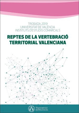 Reptes de la vertebració territorial valenciana