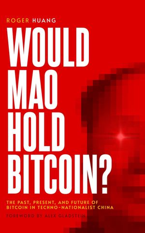Would Mao Hold Bitcoin?【電子書籍】[ Roger Huang ]
