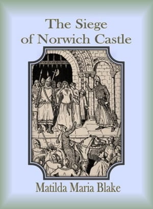 The Siege of Norwich Castle