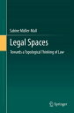 Legal Spaces Towards a Topological Thinking of Law