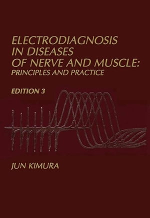 Electrodiagnosis in Diseases of Nerve and Muscle