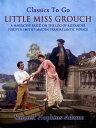 ŷKoboŻҽҥȥ㤨Little Miss Grouch - A Narrative Based on the Log of Alexander Forsyth Smith's Maiden Transatlantic VoyageŻҽҡ[ Samuel Hopkins Adams ]פβǤʤ240ߤˤʤޤ
