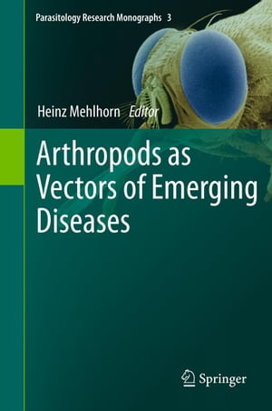 Arthropods as Vectors of Emerging Diseases【電子書籍】
