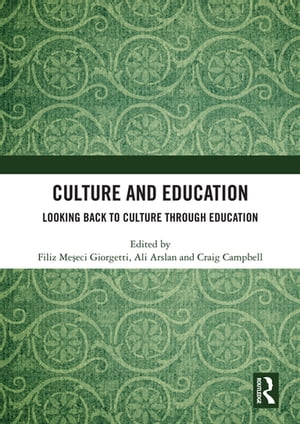 Culture and Education Looking Back to Culture Through Education【電子書籍】